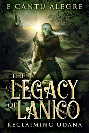 [The Legacy of Lanico 01] • The Legacy of Lanico · Reclaiming Odana